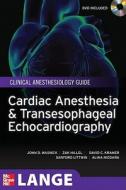 Cardiac Anesthesia And Transesophageal Echocardiography di John D. Wasnick, Zak Hillel, David Kramer, Sanford Littwin, Alina Nicoara edito da Mcgraw-hill Education - Europe
