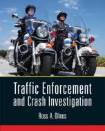 Traffic Enforcement and Crash Investigation di Ross Olmos edito da Pearson Education (US)