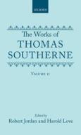 The Works Of Thomas Southerne: Volume Ii di Thomas Southerne edito da Oxford University Press