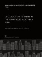 Cultural Stratigraphy in the Virú Valley Northern Peru di William Duncan Strong, Clifford Evans edito da Columbia University Press
