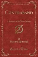 Contraband di Randall Parrish edito da Forgotten Books