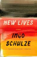 New Lives di Ingo Schulze edito da VINTAGE