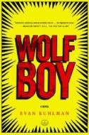 Wolf Boy di EVAN KUHLMAN edito da Three Rivers Press (CA)