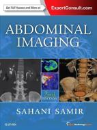 Abdominal Imaging di Dushyant V. Sahani, Anthony E. Samir edito da Elsevier - Health Sciences Division