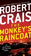 The Monkey's Raincoat: An Elvis Cole and Joe Pike Novel di Robert Crais edito da BALLANTINE BOOKS