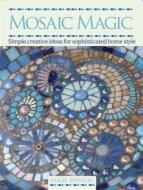 Mosaic Magic di Angie Weston edito da David & Charles