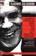 Laughter Over My Left Shoulder di Vladimir Soloukhin edito da Peter Owen Publishers
