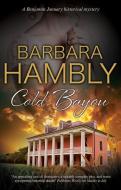 Cold Bayou di Barbara Hambly edito da Severn House Publishers Ltd