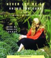 Never Let Me Go di Kazuo Ishiguro edito da Random House Audio Publishing Group