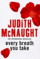 Every Breath You Take di Judith McNaught edito da Piatkus Books