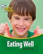 Healthy and Happy: Eating Well di Robyn Hardyman edito da Hachette Children's Group