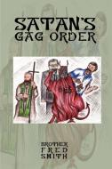 Satan's Gag Order di Fred Smith edito da 1st Book Library