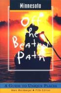 Minnesota Off The Beaten Path di Mark R Weinberger edito da Rowman & Littlefield