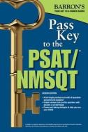 Barron's Pass Key to the PSAT/NMSQT di Sharon Weiner Green, Ira K. Wolf edito da TEST PREP