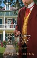 Her Darling Mr. Day di Grace Hitchcock edito da BETHANY HOUSE PUBL