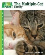 The Multiple-Cat Family di Sheila Webster Boneham edito da TFH Publications