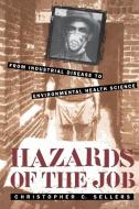 Hazards of the Job di Christopher C. Sellers edito da University of N. Carolina Press