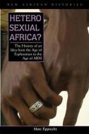 Heterosexual Africa? di Marc Epprecht edito da Ohio University Press