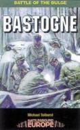 Bastogne: Battle of the Bulge di Mike Tolhurst edito da Pen & Sword Books Ltd