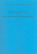 Some Challenges in Contemporary Archaeology di John Barrett edito da Oxbow Books