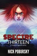 Spectre Thirteen di Nick Pobursky edito da Bamboo Forest Publishing