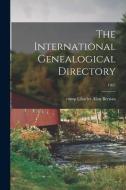 The International Genealogical Directory; 1907 edito da LIGHTNING SOURCE INC