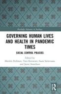 Governing Human Lives And Health In Pandemic Times edito da Taylor & Francis Ltd