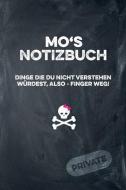 Mo's Notizbuch Dinge Die Du Nicht Verstehen Würdest, Also - Finger Weg!: Liniertes Notizheft / Tagebuch Mit Coolem Cover di Coolnotes Publishing edito da INDEPENDENTLY PUBLISHED