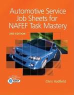 Automotive Service Job Sheets for NATEF Task Mastery [With Access Code] di Chris Hadfield edito da CENGAGE LEARNING