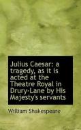 Julius Caesar di William Shakespeare edito da Bibliolife