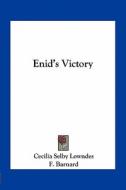Enid's Victory di Cecilia Selby Lowndes edito da Kessinger Publishing