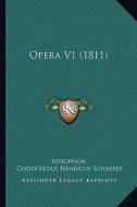 Opera V1 (1811) di Xenophon edito da Kessinger Publishing