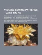 Vintage Sewing Patterns - Dart Tucks: Ad di Source Wikia edito da Books LLC, Wiki Series