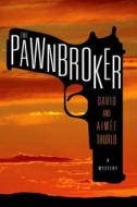 The Pawnbroker di Aimee Thurlo, David Thurlo edito da Minotaur Books