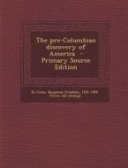 The Pre-Columbian Discovery of America edito da Nabu Press