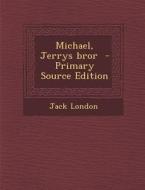 Michael, Jerrys Bror (Primary Source) di Jack London edito da Nabu Press