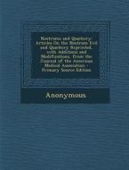 Nostrums and Quackery: Articles on the Nostrum Evil and Quackery Reprinted, with Additions and Modifications, from the Journal of the America di Anonymous edito da Nabu Press
