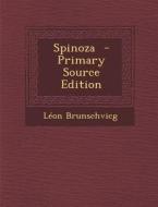 Spinoza - Primary Source Edition di Leon Brunschvicg edito da Nabu Press