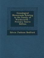 Genealogical Memoranda Relating to the Family of Wordsworth di Edwin Jackson Bedford edito da Nabu Press