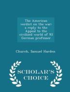 The American Verdict On The War di Church Samuel Harden edito da Scholar's Choice