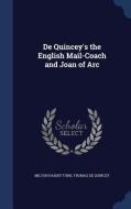 De Quincey's The English Mail-coach And Joan Of Arc di Milton Haight Turk, Thomas De Quincey edito da Sagwan Press