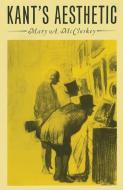 Kant's Aesthetic di Mary A McCloskey edito da Palgrave Macmillan UK
