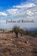 Judas Of Kerioth Paperback di Anonymous edito da Lulu.com