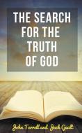 The Search for the Truth of God di John Terrell, Jack Gault edito da DODO PR