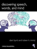 Discovering Speech, Words, and Mind di Dani Byrd edito da Wiley-Blackwell
