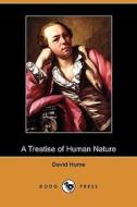 A Treatise Of Human Nature (dodo Press) di David Hume edito da Dodo Press
