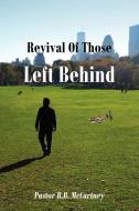Revival of Those Left Behind di Pastor R. B. McCartney edito da AUTHORHOUSE