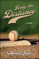 Going the Distance di Michael Joyce edito da EXCELSIOR ED