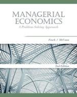 Managerial Economics: A Problem Solving Approach di Luke M. Froeb, Brian T. McCann edito da South Western Educational Publishing