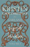 Kristin Lavransdatter - The Garland - The Mistress of Husaby di Sigrid Undset edito da Brunauer Press